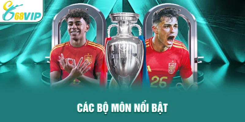 Các bộ môn nổi bật