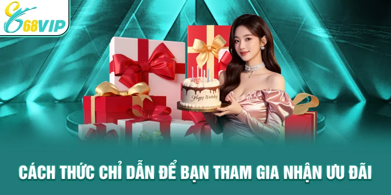 Cách thức chỉ dẫn để bạn tham gia nhận ưu đãi