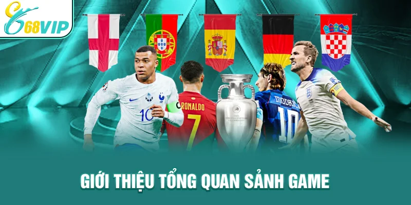 Giới thiệu tổng quan sảnh game