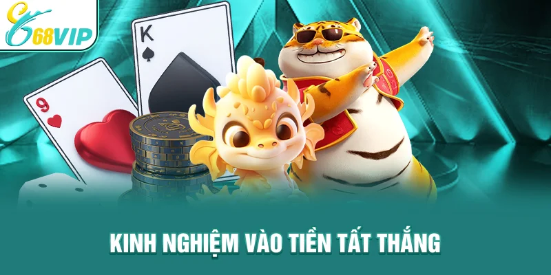 Kinh nghiệm vào tiền tất thắng