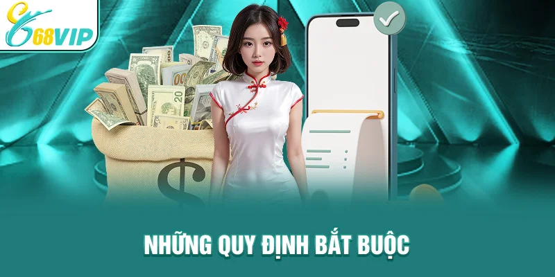 Những quy định bắt buộc