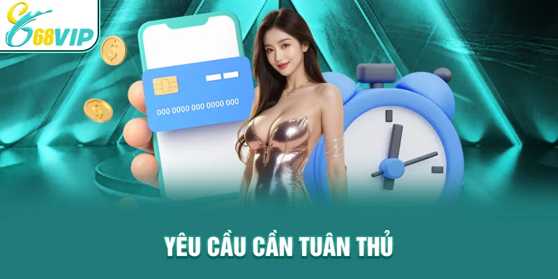 Yêu cầu cần tuân thủ